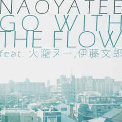 「GO WITH THE FLOW feat. 大瀧ヌー,伊藤文郎」ジャケット